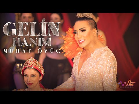 Murat Övüç - Gelin Hanım (Resmi Video 2025)