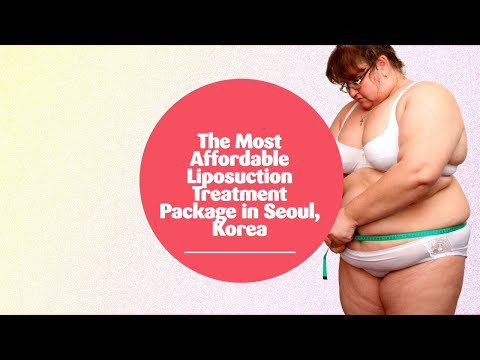 The Most Affordable Liposuction Treatment Package in Seoul, Korea