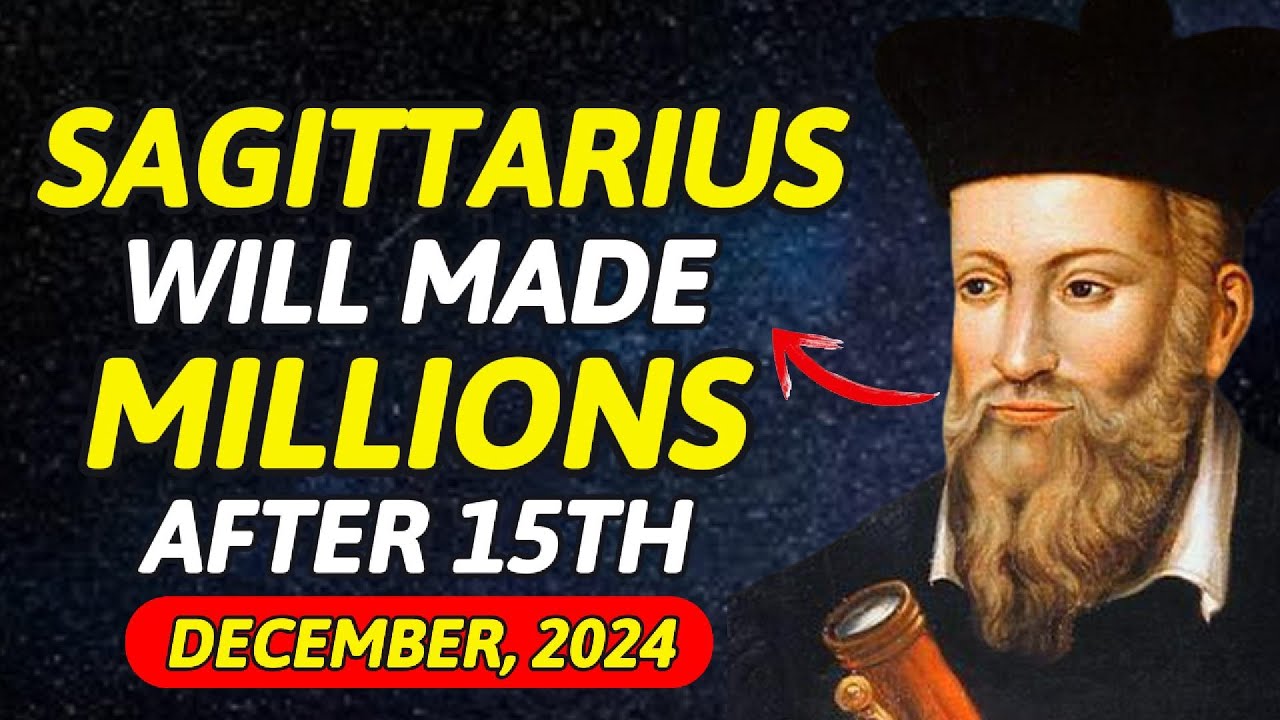 Nostradamus Predicts GREAT WEALTH for Sagittarius AFTER December 7, 2024! Don't Miss This