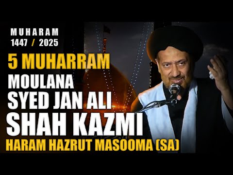 Majlis 5 Moulana Syed Jan Ali Kazmi 2025
