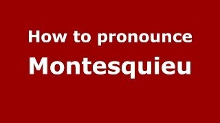 How to pronounce Montesquieu