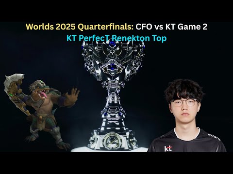 Worlds 2025 Quarterfinals: CFO vs KT Game 2 (KT PerfecT Renekton Top POV)