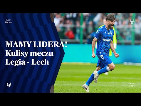 KULISY | MAMY LIDERA! Kulisy meczu Legia – Lech 0:1