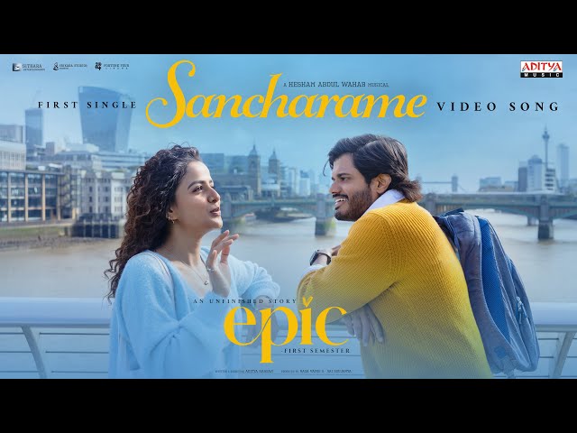 Sancharame Video Song | EPIC - First Semester | Anand Deverakonda,Vaishnavi | Aditya Haasan | Hesham SDDEFAULT Thumbnail