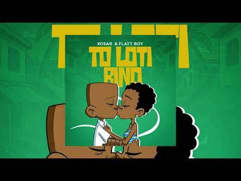 KOSAR & FLATT BOY - TO LOTI BINO ( AUDIO OFFICIAL )