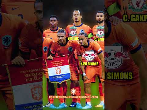 SQUAD NETHERLANDS VS GERMANY 2024 UEFA Nations League #netherlands #bintangbola