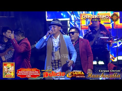 Delicia del Amor en vivo en Huachacalla (Santisimo Corpus Christi 2024)