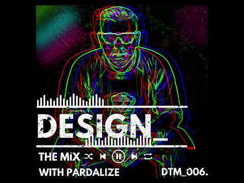 DESIGN_ THE MIX with PARDALIZE [DTM_006]