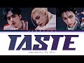 Stray Kids TASTE Lyrics 스트레이키즈 TASTE 가사 Color Coded Lyrics