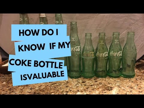 How Do I Know If My Coke Bottle Is Valuable?