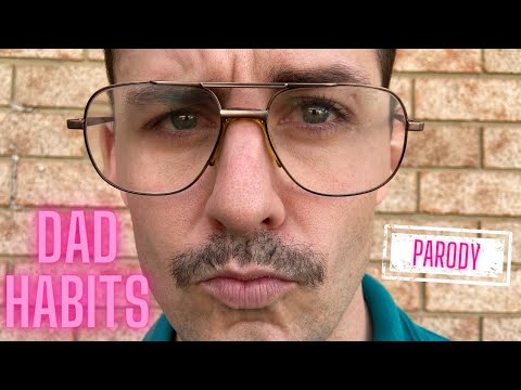 'Dad Habits' - Ed Sheeran Bad Habits PARODY