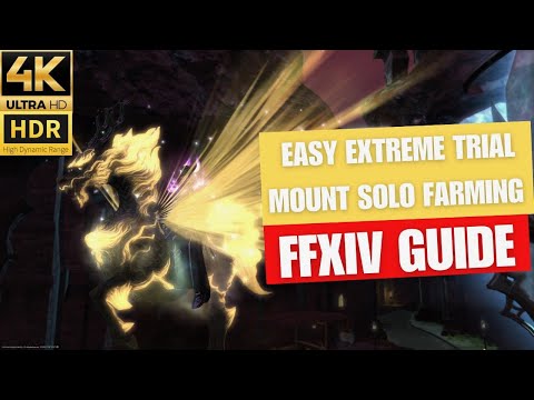 Easy Extreme Trial Mounts Solo Farming - FFXIV Guide