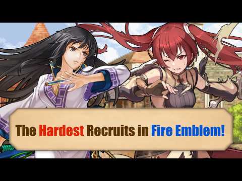 What is the Hardest Character to Recruit in Every Fire Emblem Game?
