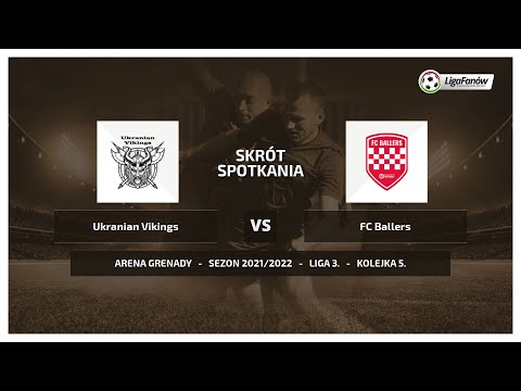 Liga Fanów: Ukranian Vikings - FC Ballers (Jesień 2021)