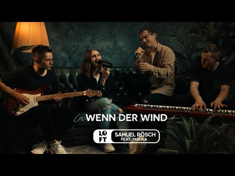 Wenn der Wind feat. mishka (Loft Arts Session) - (Offizielles Musikvideo)