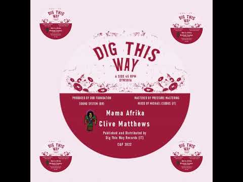 Clive Matthews - Mama Afrika // Michael Exodus - Dub To Afrika [Dig This Way Records DTWS016]