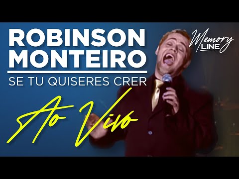 Robinson Monteiro - Se Tu Quiseres Crer (Ao Vivo)