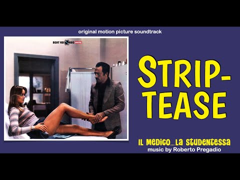 Roberto Pregadio • Strip-tease (Il Medico... La studentessa) - OST