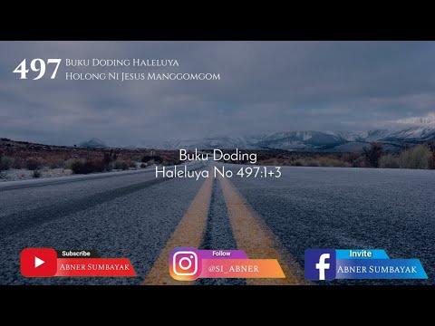 Buku Doding Haleluya No 497:1+3 | Holong ni Jesus Manggomgom | Panduan Bernyanyi