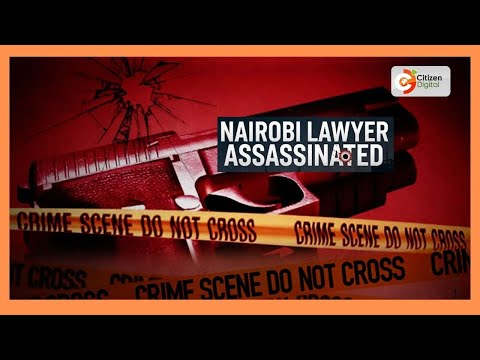 City lawyer gunned down in Karen drive-by shooting