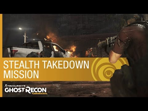Tom Clancy’s Ghost Recon Wildlands Gameplay: Stealth Takedown Mission