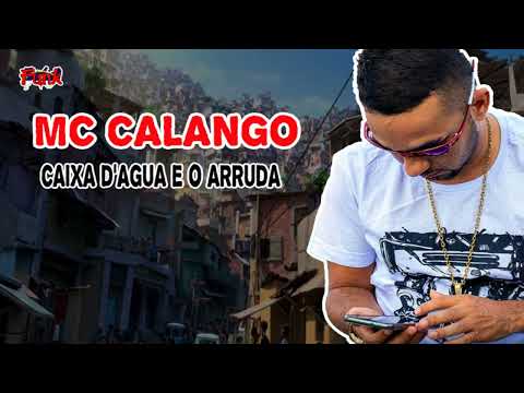MC CALANGO - CAIXA D'AGUA E O ARRUDA (FUNK DE PERNAMBUCO)