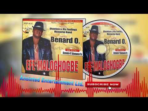 Latest Benin Music Mix► Benard O - Efe-Maloghogbe (Full Album)