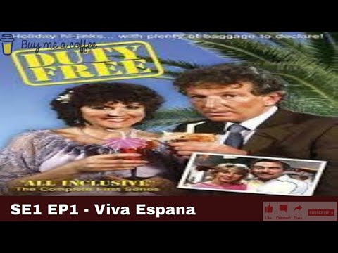 Duty Free 1984 SE1 EP1 - Viva Espana