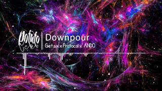 Getsix x Protocol x ANDO - Downpour