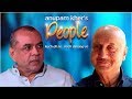 Anupam Kher's 'People' With Paresh Rawal | Exclusive Interview
