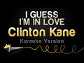 Clinton Kane I GUESS I M IN LOVE Karaoke Version