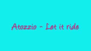 Atozzio - let it ride