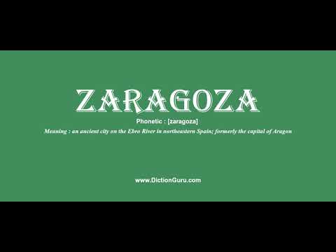 zaragoza: How to pronounce zaragoza with Phonetic and Examples