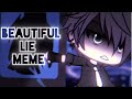 Beautiful Lie Meme || Vent