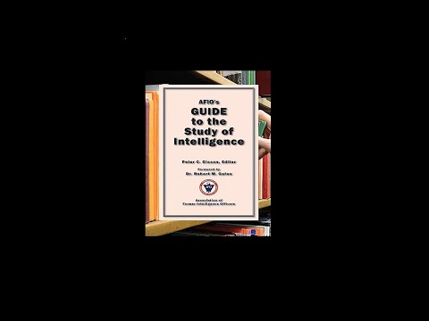 AFIO's Guide to the Study of Intelligence Audiobook (part 3 of 3)