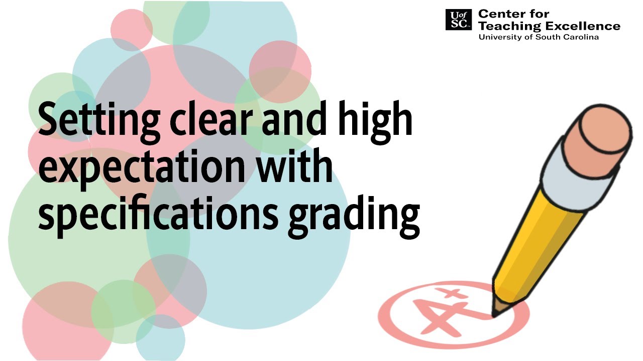 Setting Clear and High Expectations with Specifications Grading