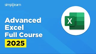Advanced Excel Full Course 2025 | Advanced Excel Tutorial | Advanced Excel Course | Simplilearn