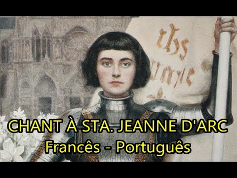 Canto à Santa Joana d'Arc - LEGENDADO PT/BR