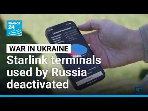 Ukraine says Starlink terminals used by Russia deactivated in blow to Moscow • FRANCE 24 English