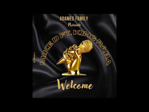 Mike D x King Raba - Welcome (Demba J music)