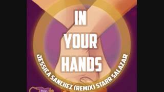 IN YOUR HANDS (REMIX) Starr Salazar x Jessica Sanchez