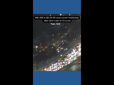 Westbound I-196 to southbound US-131 ramp closed 'indefinitely' after semi crash on S-curves