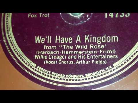 Willie Creager & His Entertainers - We'll Have A Kingdom (1926)