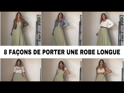 8 façons de porter une robe longue | LONG DRESS TIPS