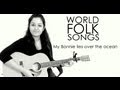 World Folk Songs | My Bonnie Lies Over The Ocean ...