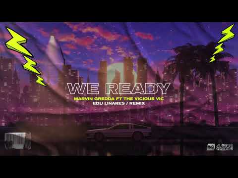 Marvin Gredda Feat. The Vicious Vic - We Ready (Edu Linares Remix)