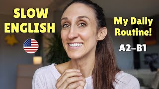 Slow English - My Daily Routine 💬 A2–B1 Shadowing Practice
