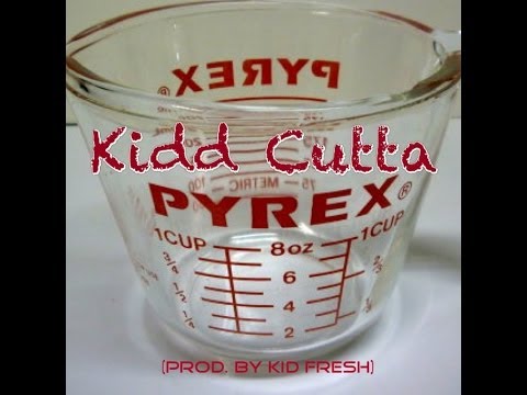 Kidd Cutta - Pyrex (Audio)
