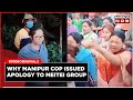 Manipur Violence | Former Cop Apologises To Meitei Groups | Thounaojam Brinda Viral Video | Latest