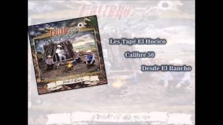 Calibre 50-Les tape el hocico